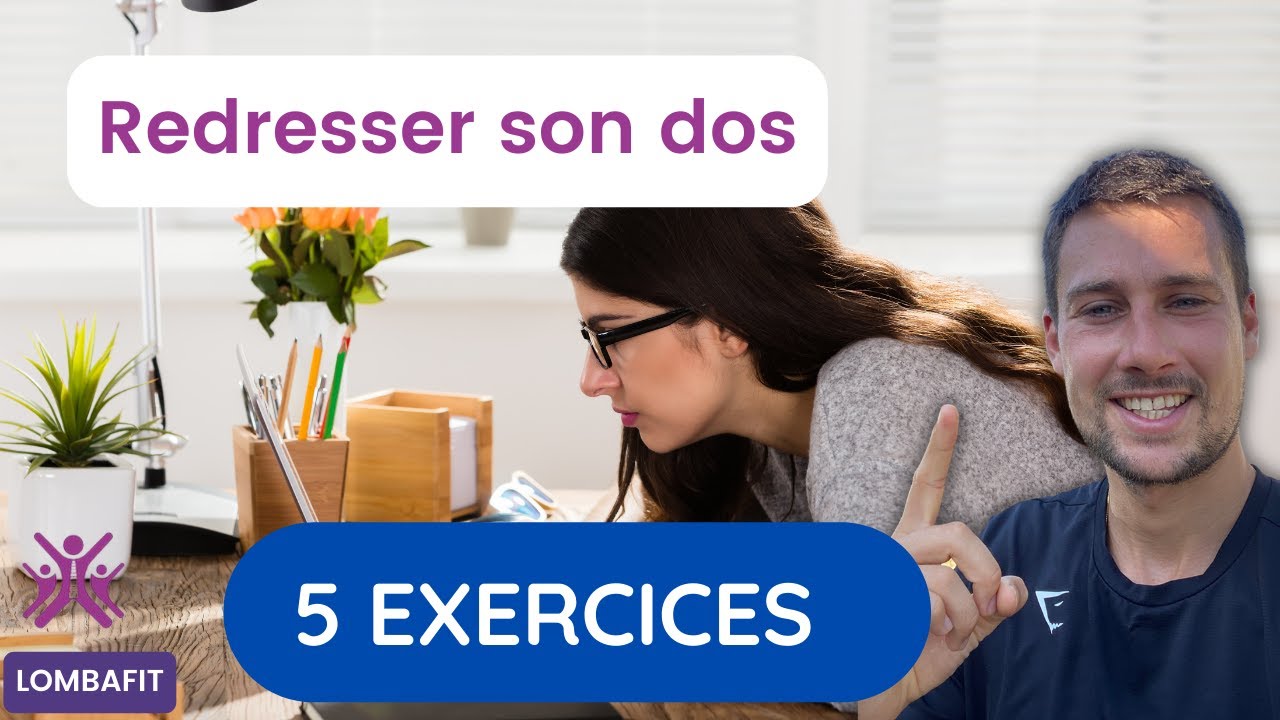 Redresser Son Dos : Corrige Ta Posture Avec Ces 5 Exercices